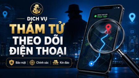 dịch vụ thám tử theo dõi điện thoại